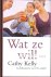 Kelly, Cathy - Wat ze wil!