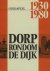 Martens, J.P. e.a. - Dorp rondom de dijk - Odiliapeel 1930-1980