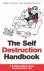 Wasson, Adam/Stamen, Jessica - The self Destruction Handbook - 8 simple steps to an unhealthier you