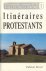 Itineraires Protestants (Pr...