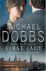 Dobbs, Michael - FIRST LADY