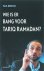 Wie is er bang voor Tariq R...