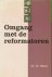 Omgang met de reformatoren