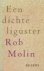 Molin, Rob - Een dichte liguster