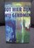 Kind, Gerard en van Coevorden, Wiepke - Tot hier zijn wij gekomen / een boek voor mensen met kanker en hun partners