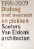 Buchanan, P. - Dialoog met mensen en plekken...Soeters Van Eldonk architecten, 1995-2009.