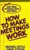 Doyle, Michael - How to Make Meetings Work / The new Interaction Method