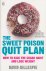 Gillespie, David - Sweet Poison Quit Plan. How to kick the sugar habit and lose weight.