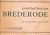 Brederode, G.A. - Groot Lied-boek van G.A.Brederode naar de oorspronkelijke uitgave van 1622. Tekstverzorging en inleiding van Dr. A.A.van Rijnbach