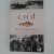 Kurlansky, Mark - Cod ; A biography of the fish that changed the world