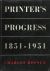 Printer s Progress 1851-1951