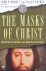 The masks of Christ; behind...