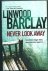 Barclay , Linwood - Never look away