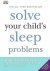 Ferber , Dr. Richard . [ isbn 9781405319676 - Solve Your Child's Sleep Problems .