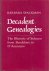 Spackman, Barbara (ds1266) - Decadent Genealogies, The rhetoric of sickness from Baudelaire to D'Annunzio