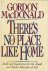 MacDonald, Gordon - There's No Place Like Home