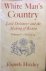 Huxley, Elspeth - White Man's Country. Lord Delamere and the makeing of Kenya. Volume One 1870-1914  Volume Two 1914-1931.