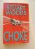 Woods, Stuart - Choke - A Novel
