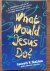Garrett W Sheldon with Deborah Morris - What would Jesus do?