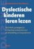 Smits, Anneke; Braams, Tom - Dyslectische kinderen leren lezen. Individuele, groepsgewijze en klassikale werkvormen voor de behandeling van leesproblemen.