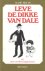 Bruin, Kadé - Leve De Dikke Van Dale en onze overlevingskansen.
