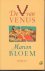 Bloem (born 24 August 1952 in Arnhem), Marion - De V van Venus - Roman over onvoorwaardelijke liefde en verlies.- De auteur Venus van Oosten is van de ene op de andere dag spoorloos verdwenen. Ze laat haar echtgenoot, die ernstig ziek is, vertwijfeld achter.