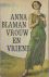 Blaman (Rotterdam, 31 januari 1905 - aldaar, 13 juli 1960) was het pseudoniem (afkorting van "Ben Liever Als MAN") van Johanna Petronella Vrugt, Anna - Vrouw en vriend. Roman