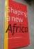 Shaping a New Africa