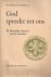 god spreekt tot ons deel II...