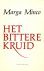Minco, Marga - Bittere kruid, Het