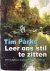 Parks, Tim - Leer ons stil te zitten / een scepticus zoekt zin en gezondheid