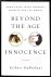 Mahbubani, Kishore - Beyond the age of innocence. Rebuilding the trust between America and the world.