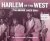 Harlem of the West / The Sa...