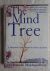 The Mind Tree. A Miraculous...
