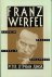 Jungk, Peter Stephan - Franz Werfel. A life in Prague, Vienna  Hollywood