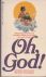 Oh, God! - a divinely comic...
