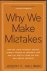 Why We Make Mistakes / How ...
