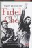 Reid-Henry, Simon - Fidel  Che - Een revolutionaire vriendschap