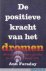 Ann Faraday, - De  positieve kracht van het dromen- het herinneren, verklaren en gebruiken van dromen  en droomintrepretatie in het dagelijks leven