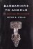 Wells, Peter S. - Barbarians to Angels / The Dark Ages Reconsidered
