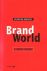 BrandWorld. Rethinking bran...