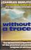 Without a trace... - the la...