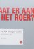 Wie staat er aan het roer? ...