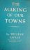 Savage, William - The making of our towns