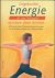 West, Clare - Ongebruikte energie in uw lichaam opnieuw doen stromen. Met harmonieuze fitnessoefeningen de energie in uw lichaam activeren en in balans brengen