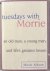 Albom, Mitch - Tuesdays with Morrie; an old man, a young man, and life's greatest lesson