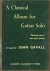 Gavall, John (arr.) - A Classical Album for GUITAR Solo