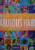 "Fabulous Hair"  Find Your ...