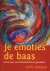 Spradlin, Scott E. - Je emoties de baas. Nooit meer overmeesterd door je gevoelens