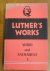 Bachmann E.Theodore - Luther's works : Word and Sacrament I